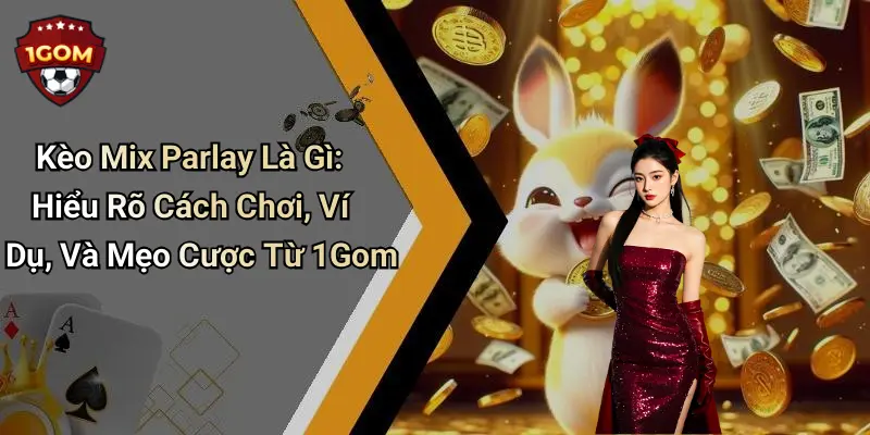 y Là Gì: Hiểu Rõ Cách Chơi, Ví Dụ, Và Mẹo Cược Từ 1Gom
