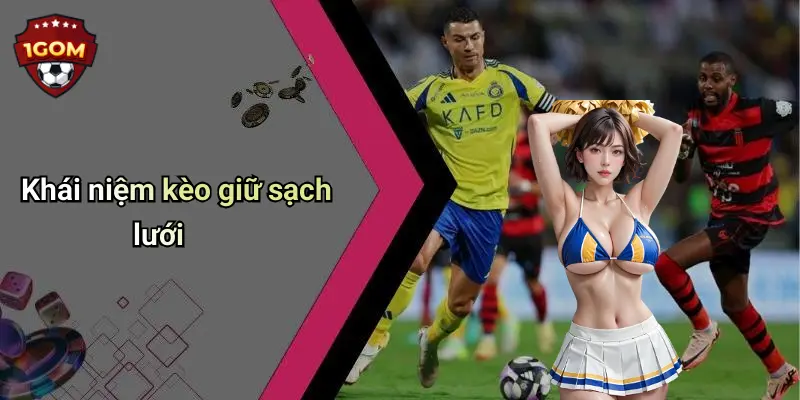 Khái niệm kèo giữ sạch lưới