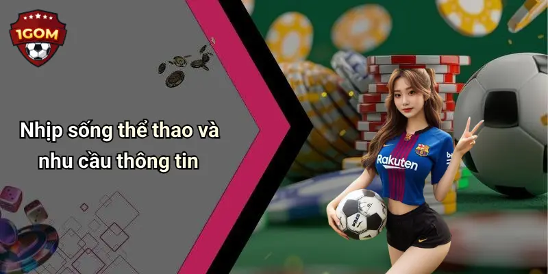 Nhịp sống thể thao và nhu cầu thông tin