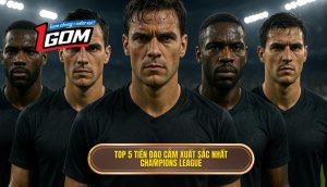 Top 5 tiền đạo cắm xuất sắc nhất Champions League