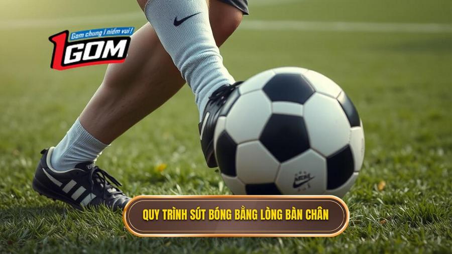 Phân tích chi tiết quy trình thực hiện kỹ thuật sút bóng bằng lòng bàn chân phải