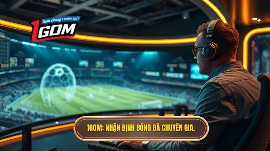 Nhận định bóng đá từ chuyên gia