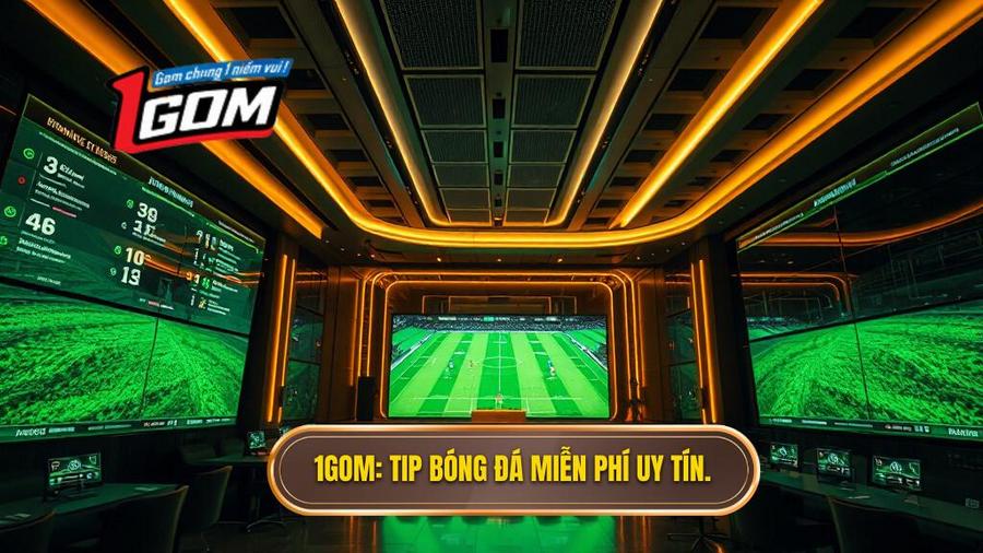 1GOM_ Tip bóng đá miễn phí uy tín.