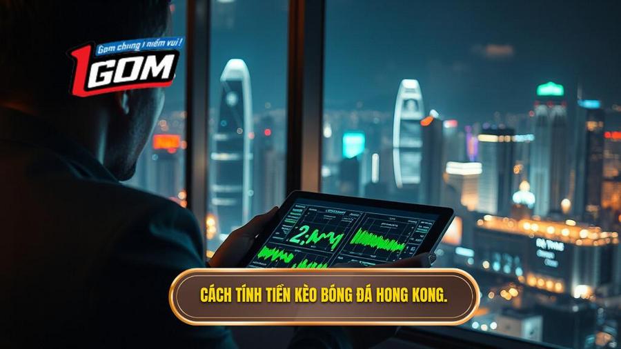 2. Cách tính tiền kèo bóng đá Hong Kong.