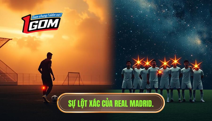 1. Sự lột xác của Real Madrid.